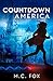 Countdown America by M.C. Fox