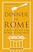 Dinner in Rome by Andreas Viestad Dinner in Rome by Andreas Viestad