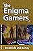 The Enigma Gamers (Enigma #7)