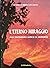 L'eterno miraggio: Dall'esoterismo antico al moderno