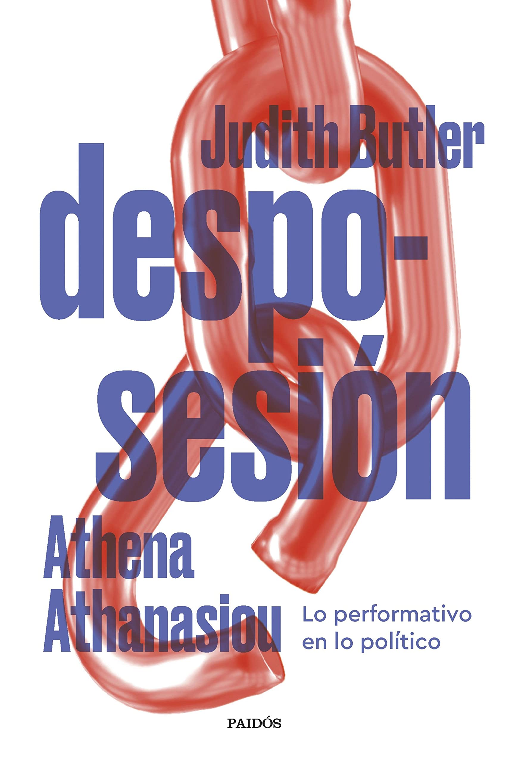 Desposesión: Lo performativo en lo político (Biblioteca Judith Butler) (Spanish Edition)
