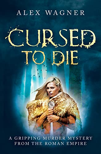 Cursed to Die (Murder in Antiquity #5)
