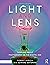 Light and Lens: Thinking Ab...