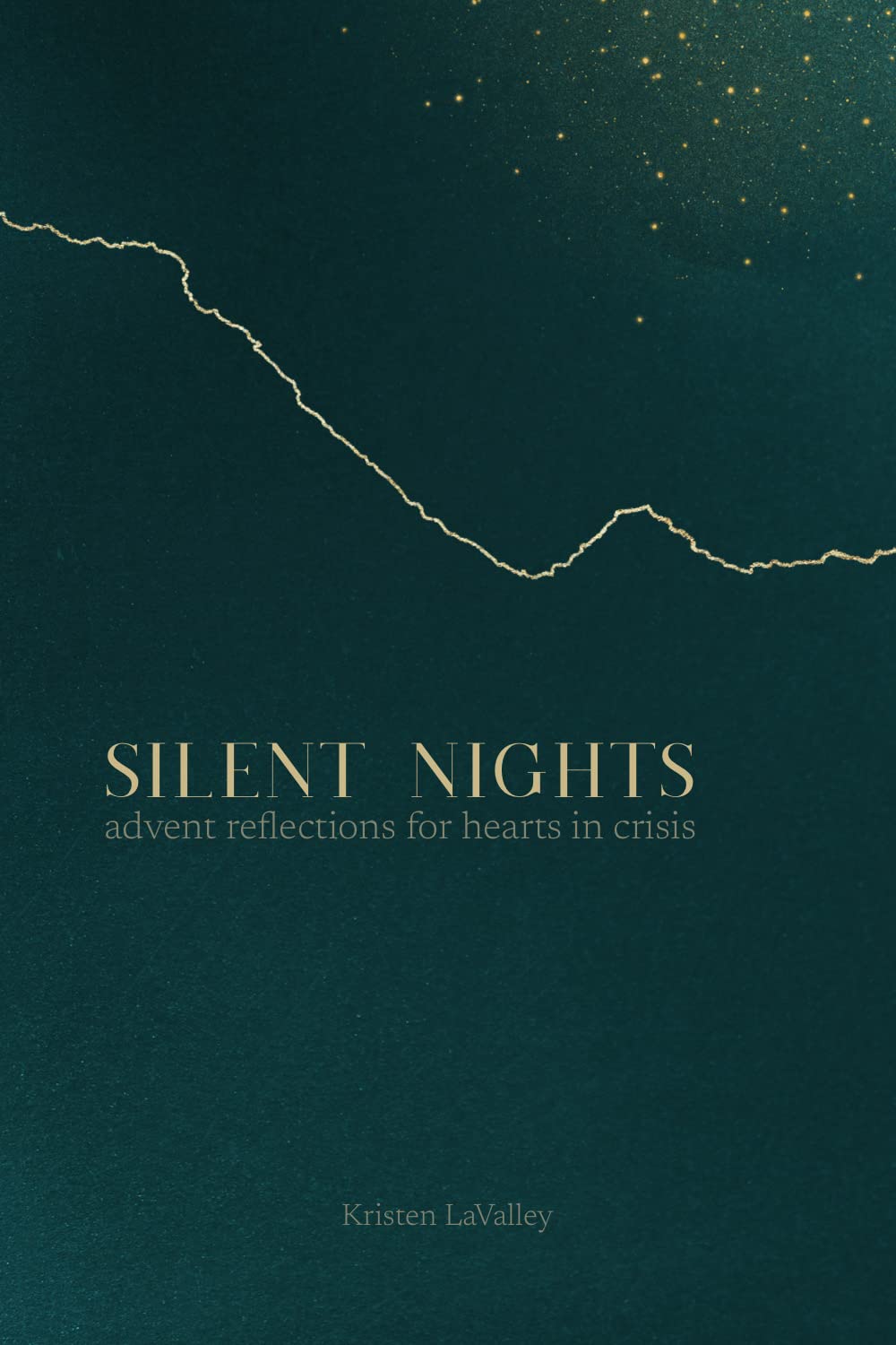 Silent Nights: Advent Reflections for Hearts in Crisis (Kindle Edition)