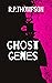 Ghost Genes
