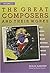 The Great Composers and Their Works (2 Volume Set)