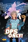 DPS Only!