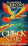 The Greatest Kingdom (A Clock of Stars, #3)