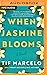 When Jasmine Blooms
