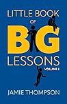 Little Book of Big Lessons, Volume 1