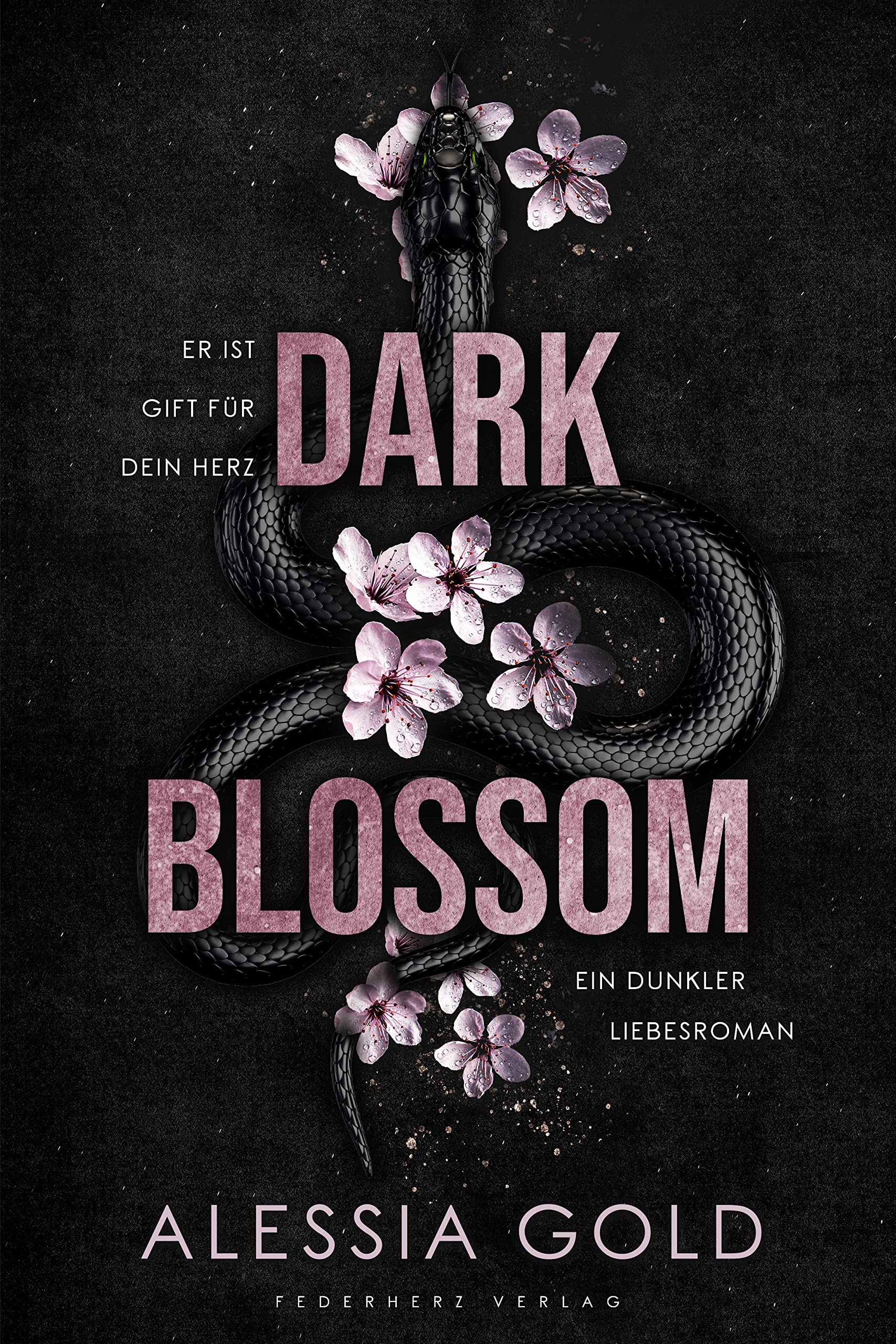 Dark Blossom: Er ist Gift für dein Herz (Kindle Edition)