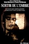Sortir de l'ombre...