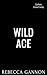 Wild Ace (Carfano Crime Family, #5)