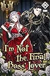 I'm Not the Final Boss' Lover Vol. 4 by Ken