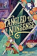 Tangled Up in Nonsense