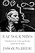 Eat Your Mind: The Radical ...