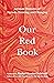 Our Red Book by Rachel Kauder Nalebuff