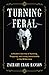 Turning Feral: A Modern Journey of Hunting, Trapping, and Living Intentionally in the Wilderness