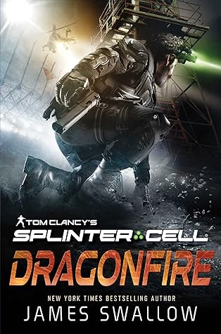 Dragonfire (Tom Clancy's Splinter Cell, #8)