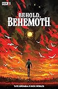 Behold, Behemoth #1