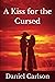 A Kiss for the Cursed