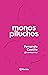 Monos piluchos