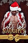 Let's Get Naughty 2 by Ashley Zakrzewski