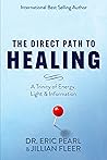 The Direct Path to Healing: A Trinity of Energy, Light & Information
