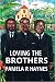 Loving The Brothers