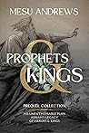 Prophets & Kings:...