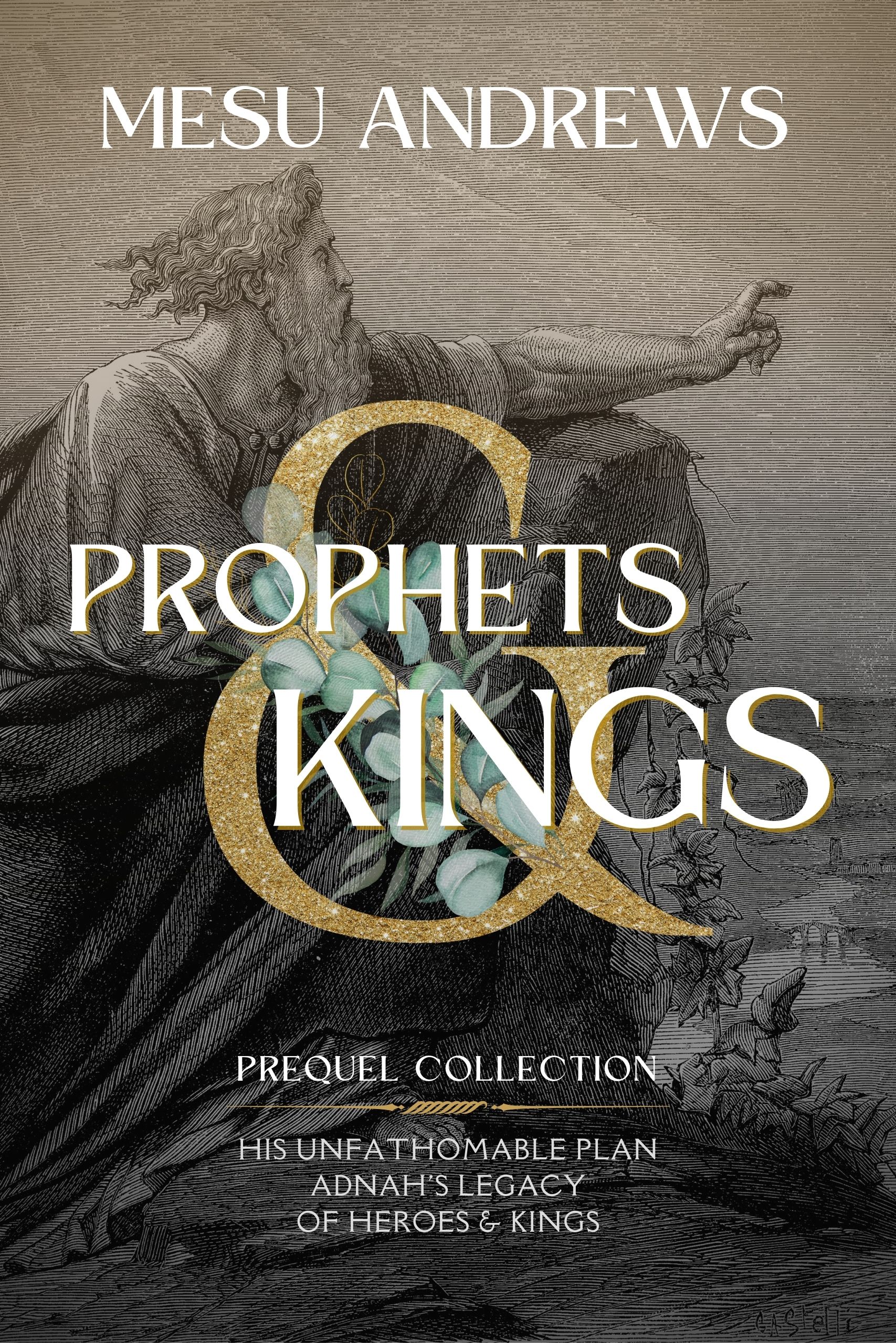 Prophets & Kings: Prequel Collection