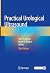 Practical Urological Ultrasound by Pat F. Fulgham