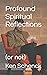 Profound Spiritual Reflecti...