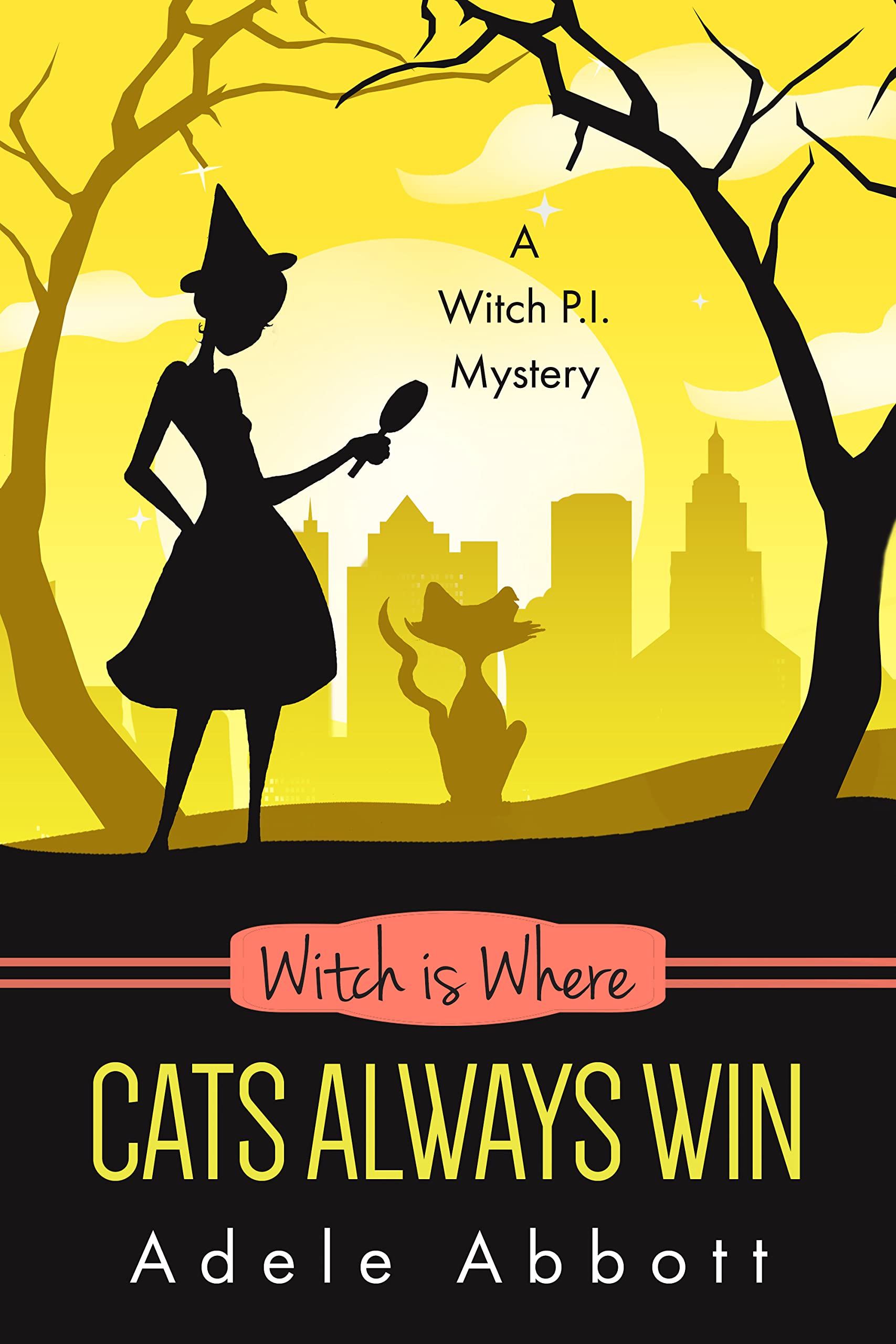 Witch Is Where Cats Always Win (Witch P.I. Mysteries Book 47)