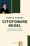 Citofonare Hegel....