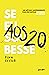 Se eu soubesse aos 20: Um método surpreendente para encontrar seu lugar no mundo (Portuguese Edition)
