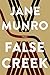 False Creek by Jane Munro