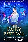 The Fairy Festival (The Griffin Sanctuary)