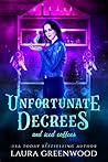 Unfortunate Decrees and Iced Coffees by Laura Greenwood