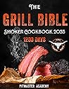 The Grill Bible •...