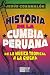 Historia de la cumbia perua...