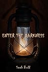 Enter the Darkness