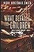 What Befalls the Children: ...