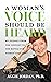 A Woman's Voice Should Be H...