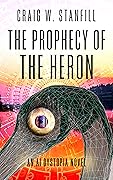 The Prophecy of the Heron: An AI Dystopia Novel