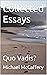 Collected Essays: Quo Vadis...