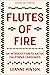Flutes of Fire: An Introduction to Native California Languages Revised and Updated