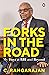 Forks in the Road: My Days ...