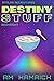 Destiny Stuff (Atalan Adven...