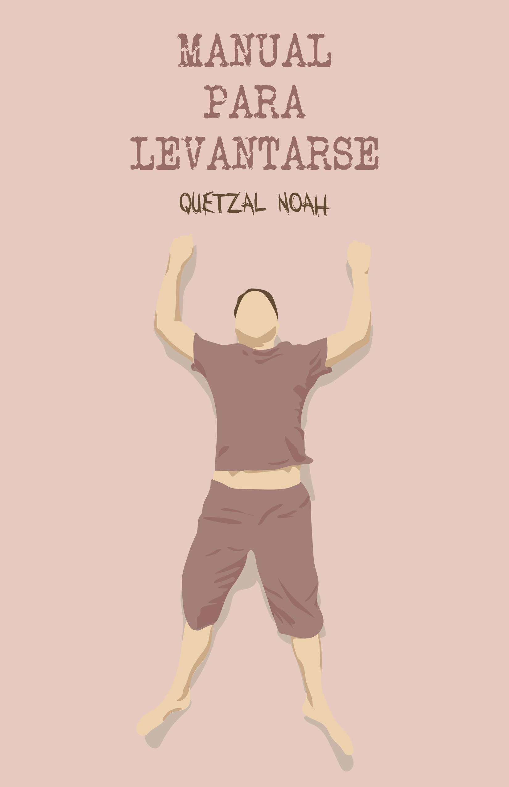 Manual para levantarse (Spanish Edition)